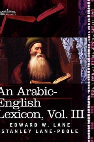 Cover of An Arabic-English Lexicon (in Eight Volumes), Vol. III