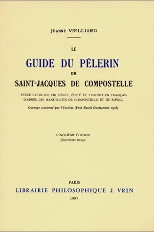 Cover of Jeanne Vielliard: Le Guide Du Pelerin de Saint-Jacques de Compostelle