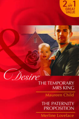 Cover of The Temporary Mrs King/ The Paternity Proposition
