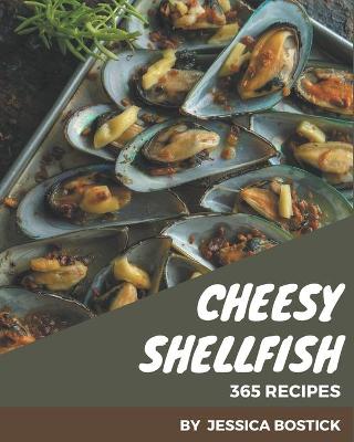 Book cover for 365 Cheesy Shellfish Recipes