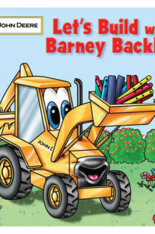 Cover of Let's Build with Barney Backhoe