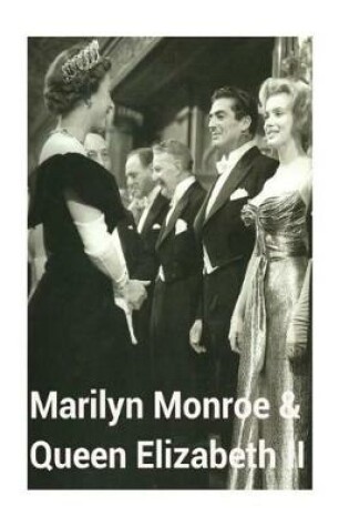 Cover of Marilyn Monroe & Queen Elizabeth II