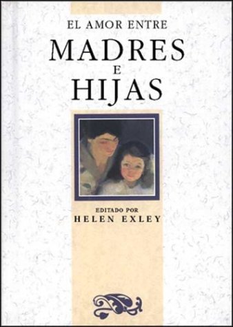 Book cover for El Amor Entre Madres E Hijas