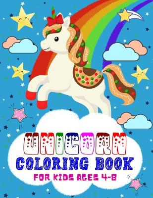 Cover of Unicorn Coloring Book for Kids Ages 4-8