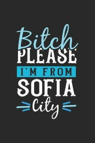 Cover of Bitch Please I'm From Sofia City