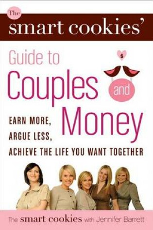 Cover of The Smart Cookies' Guide to Couples and Money