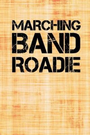 Cover of Marching Band Roadie