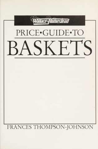 Cover of Wallace-Homestead Price Guide to Baskets