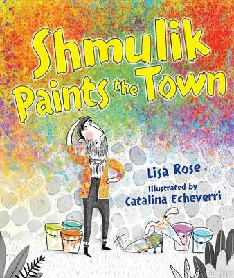 Book cover for Shmulik Paints the Town