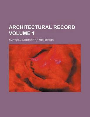 Book cover for Architectural Record Volume 1