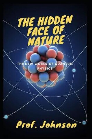 Cover of The Hidden Face Of Nature