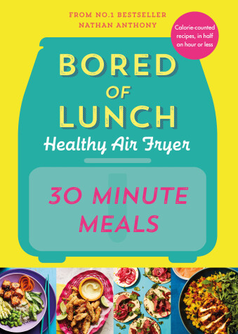 Book cover for Bored of Lunch Healthy Air Fryer: 30 Minute Meals