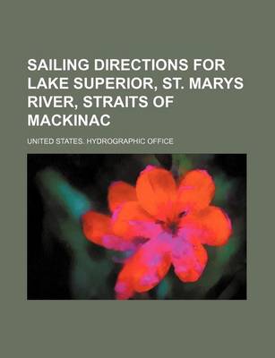 Book cover for Sailing Directions for Lake Superior, St. Marys River, Straits of Mackinac