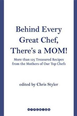 Cover of Behind Every Great Chef, There's a Mom!