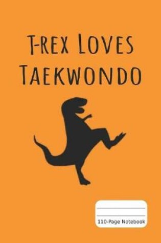 Cover of T-Rex Loves Taekwondo