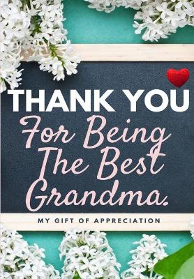 Book cover for Thank You For Being The Best Grandma