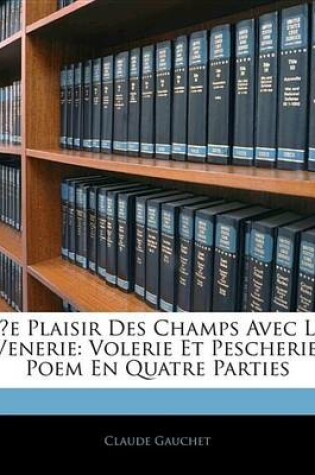 Cover of L E Plaisir Des Champs Avec La Venerie