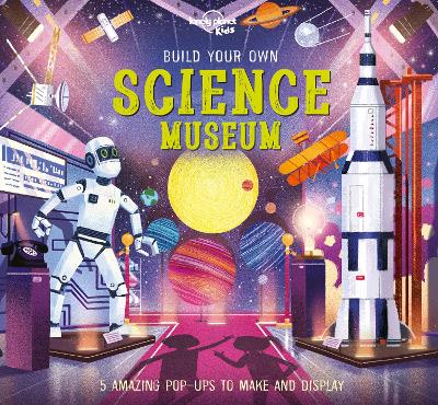 Cover of Lonely Planet Kids Build Your Own Science Museum