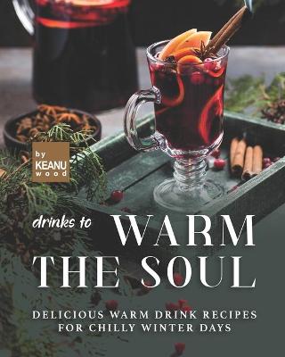 Book cover for Drinks to Warm the Soul