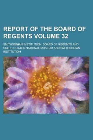 Cover of Report of the Board of Regents Volume 32