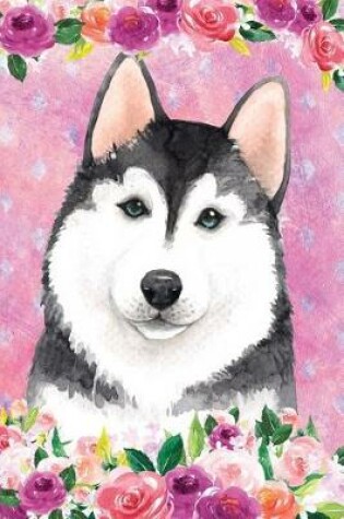 Cover of Journal Notebook For Dog Lovers Husky In Flowers 3