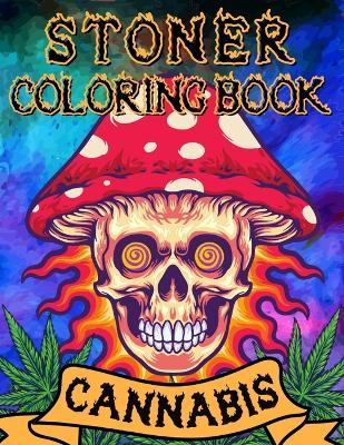 Book cover for Stoner Coloring Book Cannabis