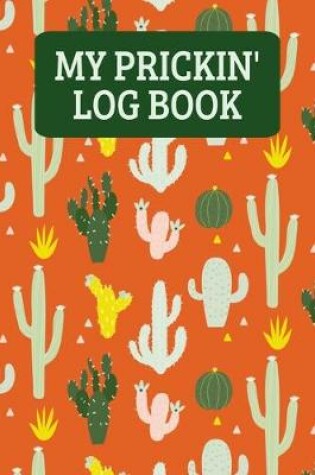 Cover of My Prickin' Log Book
