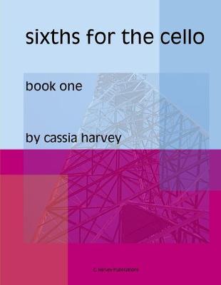 Book cover for Sixths for the Cello, Book One