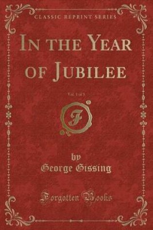 Cover of In the Year of Jubilee, Vol. 1 of 3 (Classic Reprint)