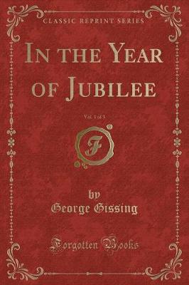 Book cover for In the Year of Jubilee, Vol. 1 of 3 (Classic Reprint)