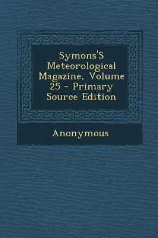 Cover of Symons's Meteorological Magazine, Volume 25