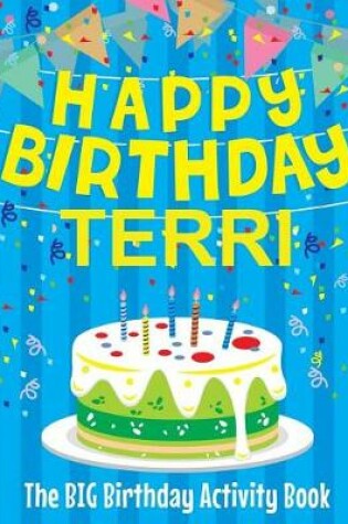 Cover of Happy Birthday Terri - The Big Birthday Activity Book