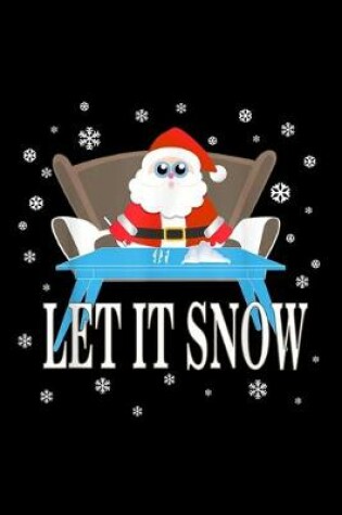 Cover of Let It Snow Santa Cocaine Funny Adult Christmas Gag