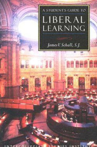Cover of A Student's Guide to Liberal Learning