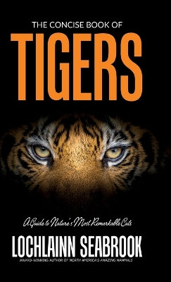 Book cover for The Concise Book of Tigers