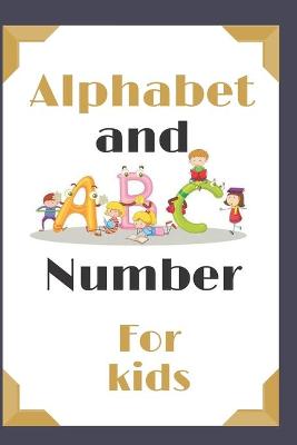 Cover of Alphabet and number for kids