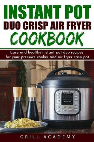 Cover of Instant Pot Duo Crisp Air Fryer Cookbook