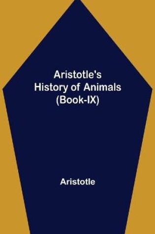 Cover of Aristotle's History of Animals (Book-IX)