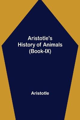 Book cover for Aristotle's History of Animals (Book-IX)