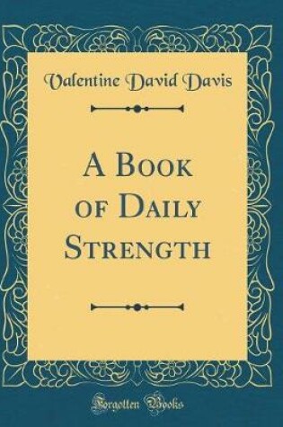 Cover of A Book of Daily Strength (Classic Reprint)