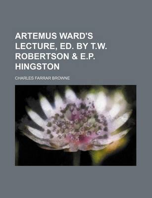 Book cover for Artemus Ward's Lecture, Ed. by T.W. Robertson & E.P. Hingston