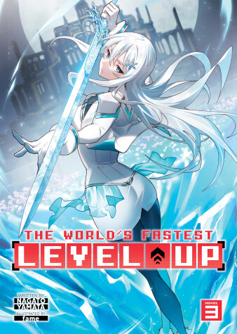 Cover of The World's Fastest Level Up (Light Novel) Vol. 3