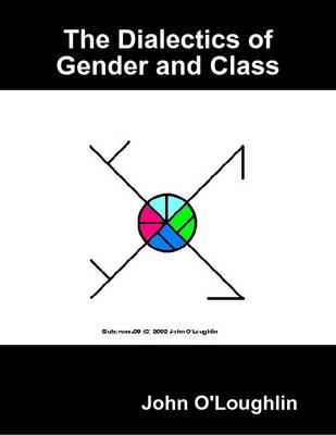 Book cover for The Dialectics of Gender and Class