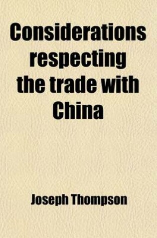 Cover of Considerations Respecting the Trade with China