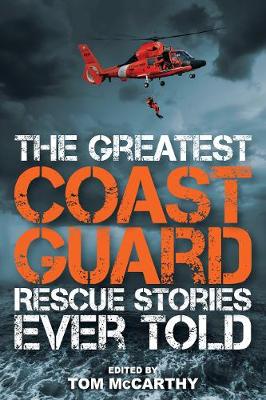 Book cover for The Greatest Coast Guard Rescue Stories Ever Told