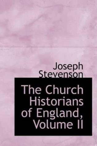 Cover of The Church Historians of England, Volume II