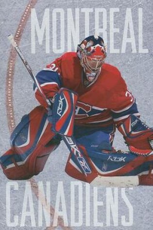 Cover of The Nhl: History and Heroes: The Story of the Montreal Canadiens
