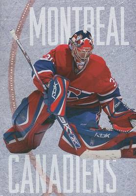 Book cover for The Nhl: History and Heroes: The Story of the Montreal Canadiens