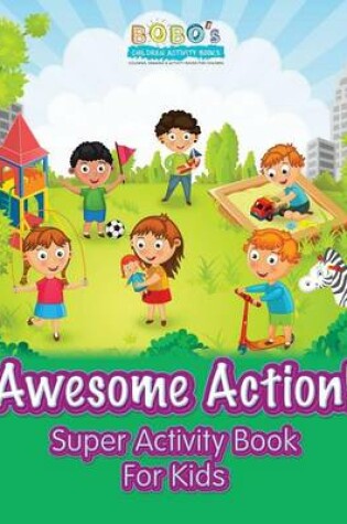 Cover of Awesome Action! Super Activity Book for Kids