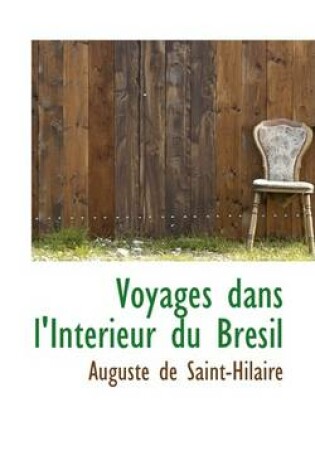Cover of Voyages Dans L'Interieur Du Bresil